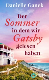 Der Sommer, in dem wir Gatsby gelesen haben -  Danielle Ganek