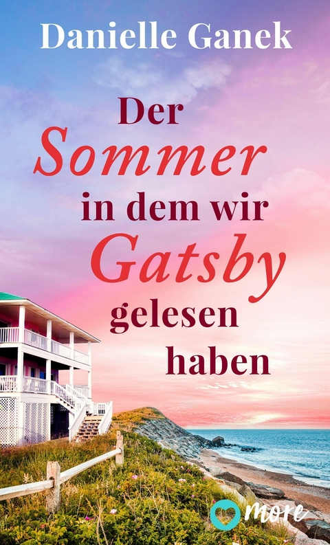 Der Sommer, in dem wir Gatsby gelesen haben -  Danielle Ganek