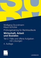 Wirtschaft, Arbeit und Soziales - Grundmann, Wolfgang; Schüttel, Klaus