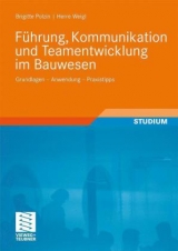 Führung, Kommunikation und Teamentwicklung im Bauwesen - Brigitte Polzin, Herre Weigl