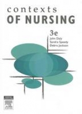 Contexts of Nursing - Daly, John; Speedy, Sandra; Jackson, Debra