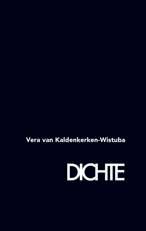 Dichte - Vera van Kaldenkerken-Wistuba