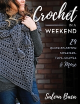 Crochet in a Weekend -  Salena Baca