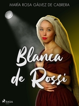 Blanca de Rossi - María Rosa Gálvez de Cabrera