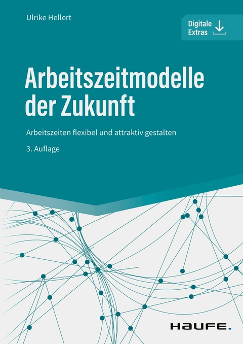 Arbeitszeitmodelle der Zukunft -  Ulrike Hellert