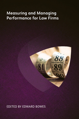 Measuring and Managing Performance for Law Firms - Tony Brown, John Sterling, Patrick Fuller, Barry Wilkinson, Jill King, Patrick J McKenna, Jeremy Snape, Nick Jarrett-Kerr, Christopher Smith