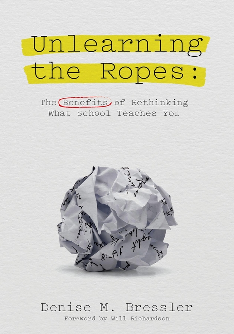 Unlearning the Ropes - Denise M. Bressler