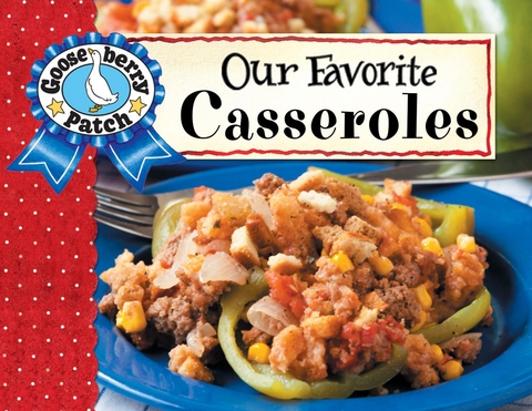 Our Favorite Casserole Recipes -  Gooseberry Patch