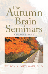 Autumn Brain Seminars -  Edison K. Miyawaki M.D.