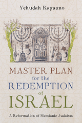 Master Plan for the Redemption of Israel -  Yehudah Rapuano
