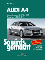 Audi A4, Limousine 12/07-8/15, Avant 3/08-8/15 - Rüdiger Etzold