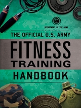 Official U.S. Army Fitness Training Handbook -  Department of the Army