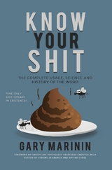 Know Your Shit -  Gary Marinin