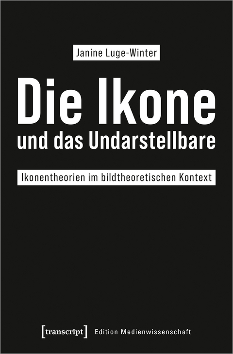 Die Ikone und das Undarstellbare - Janine Luge-Winter