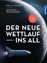 Der neue Wettlauf ins All - Dirk H. Lorenzen