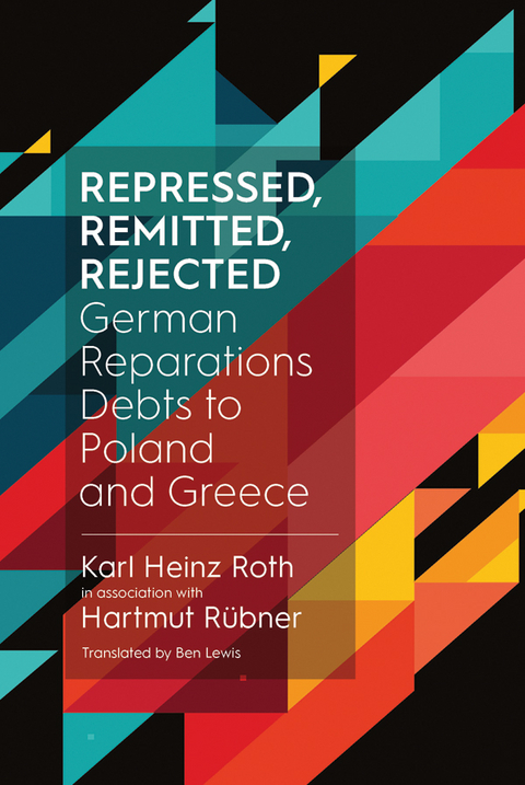 Repressed, Remitted, Rejected - Dr. Karl Heinz Roth, Hartmut Rübner