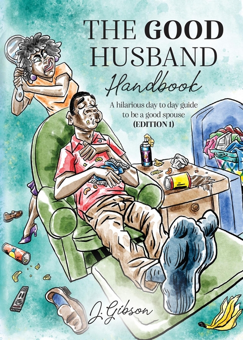 The Good Husband Handbook "Edition I" - Jermaine A Gibson