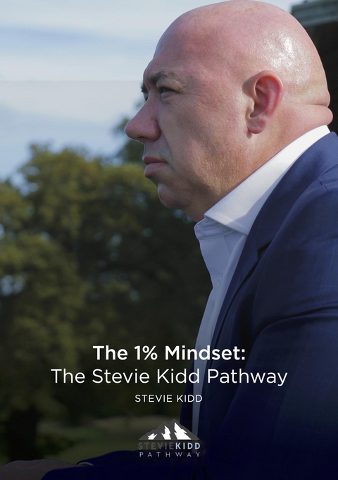 The 1% Mindset - Stevie Kidd