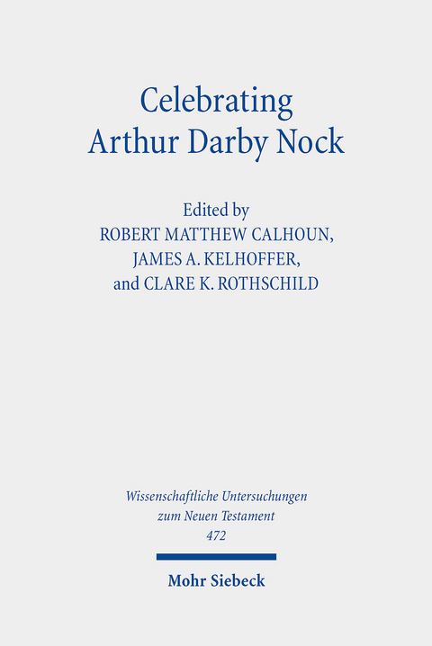 Celebrating Arthur Darby Nock - 