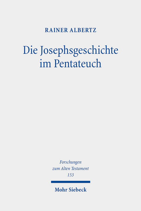 Die Josephsgeschichte im Pentateuch -  Rainer Albertz