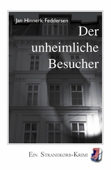 Der unheimliche Besucher - Jan Hinnerk Feddersen