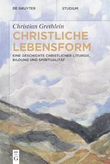 Christliche Lebensform - Christian Grethlein