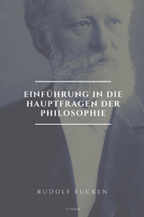 Einführung in die Hauptfragen der Philosophie - Rudolf Eucken