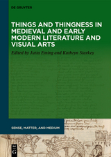 Things and Thingness in European Literature and Visual Art, 700–1600 - 