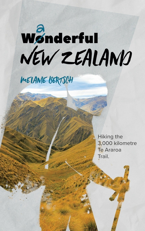 Wanderful New Zealand -  Melanie Bertsch