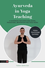 Ayurveda in Yoga Teaching -  Tarik Dervish