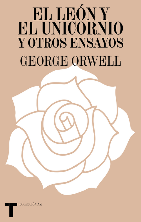 El león y el unicornio y otros ensayos - George Orwell