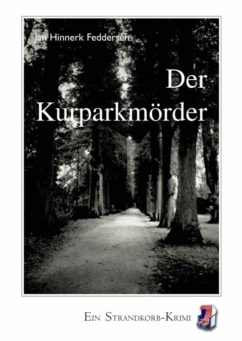 Der Kurparkmörder - Jan Hinnerk Feddersen