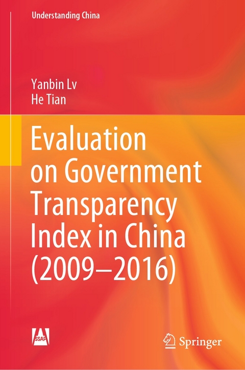 Evaluation on Government Transparency Index in China (2009-2016) -  Yanbin Lv,  He Tian