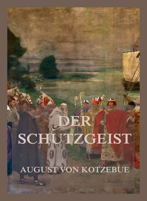 Der Schutzgeist - August Von Kotzebue