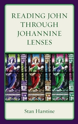 Reading John through Johannine Lenses -  Stan Harstine