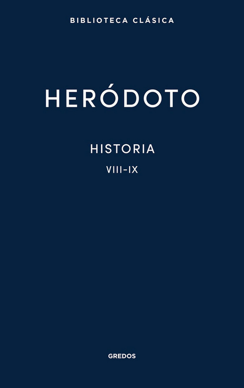 Historia. Libros VIII-IX -  Heródoto