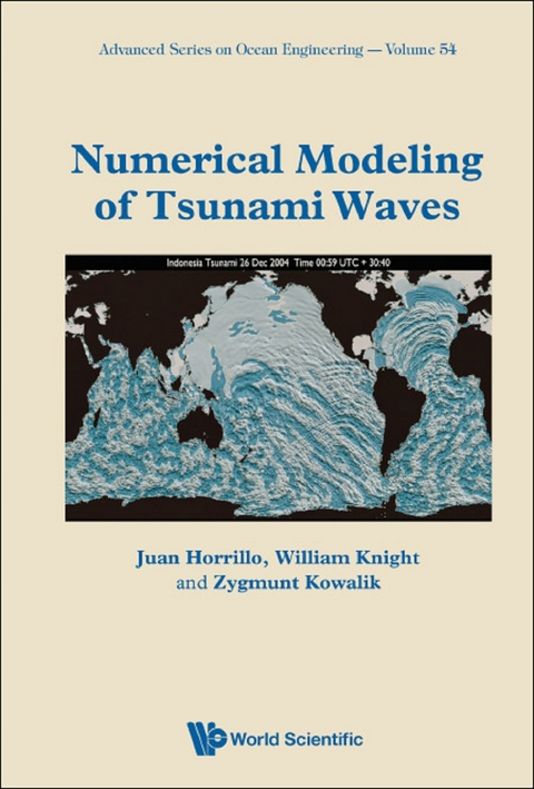 Numerical Modeling Of Tsunami Waves -  Horrillo Juan J Horrillo,  Knight William R Knight,  Kowalik Zygmunt Kowalik