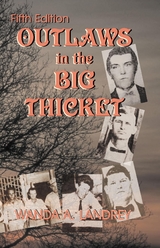 Outlaws in the Big Thicket - Wanda A Landrey