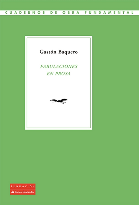 Fabulaciones en prosa - Gastón Baquero