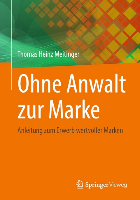 Ohne Anwalt zur Marke - Thomas Heinz Meitinger