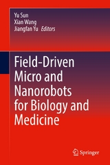 Field-Driven Micro and Nanorobots for Biology and Medicine - 