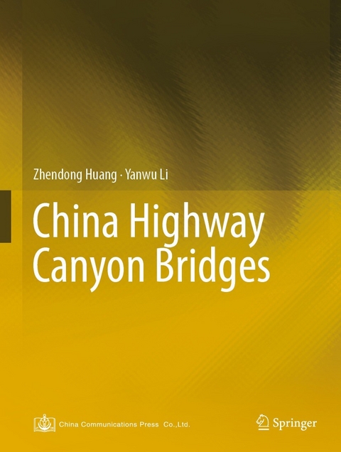 China Highway Canyon Bridges -  Zhendong Huang,  Yanwu Li