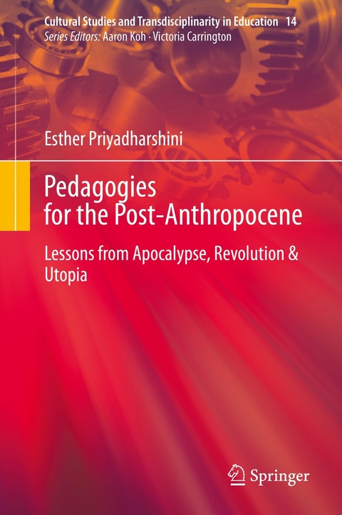 Pedagogies for the Post-Anthropocene - Esther Priyadharshini