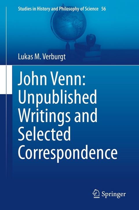 John Venn: Unpublished Writings and Selected Correspondence - Lukas M. Verburgt