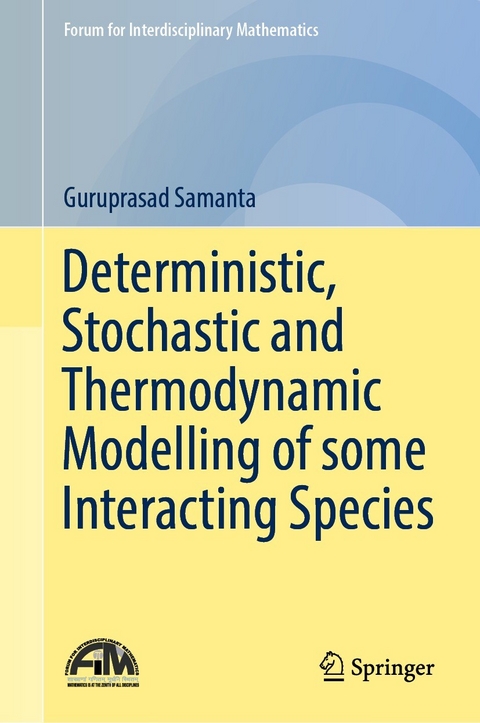 Deterministic, Stochastic and Thermodynamic Modelling of some Interacting Species - Guruprasad Samanta