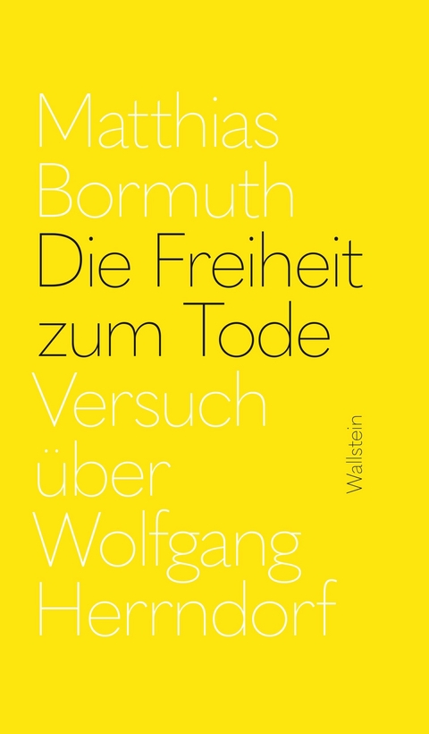 Die Freiheit zum Tode - Matthias Bormuth