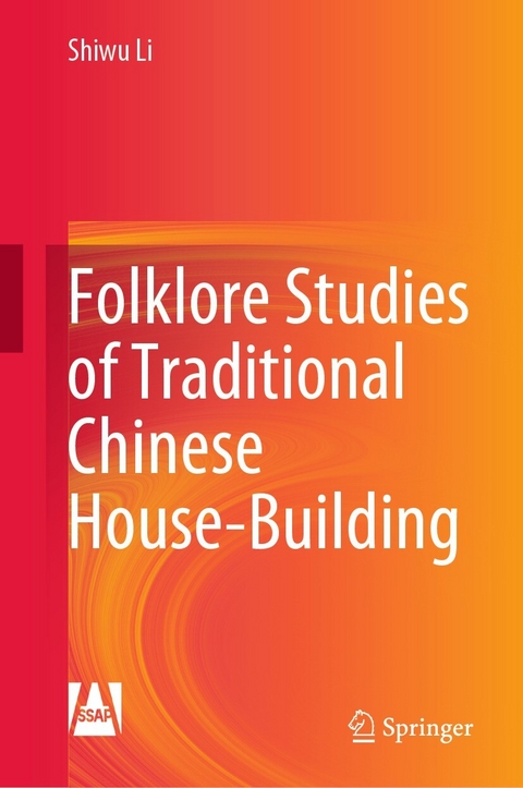 Folklore Studies of Traditional Chinese House-Building - Shiwu Li