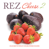 Rez Cheese 2 - Elizabeth Wiley Ma Jd Pomo Elder