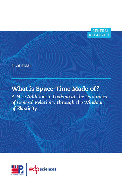 What is Space-Time Made of ? - David Izabel