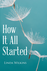 How It All Started - Linda Wilkins